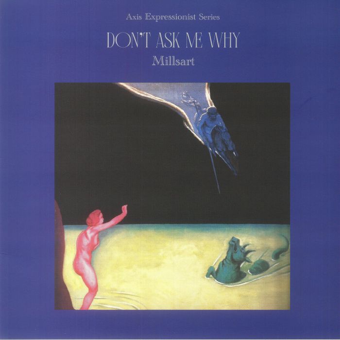 Millsart – Don't Ask Me Why