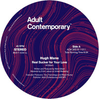 HUGH MANE / REAL SUCKER FOR YOUR LOVE