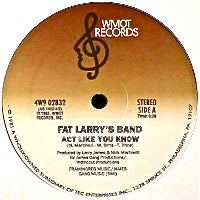 FAT LARRY S BAND / ACT LIKE NEW KNOW