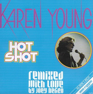 KAREN YOUNG / HOT SHOT (REMIXED WITH LOVE BY JOEY NEGRO) (7 inch)