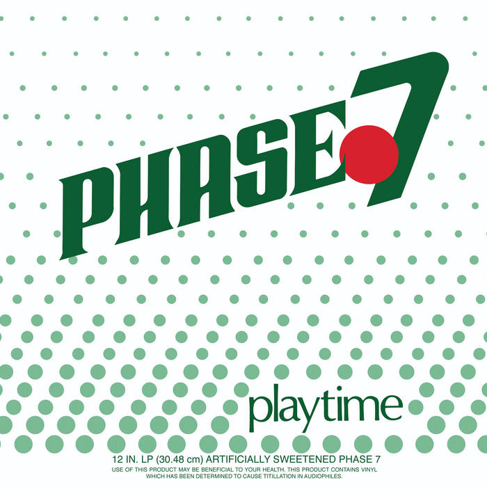 PHASE 7 / PLAYTIME - LIMITED CLEAR GREEN VINYL (LP)