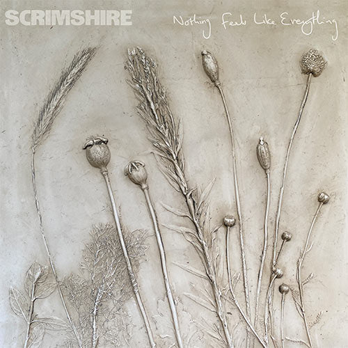 SCRIMSHIRE / NOTHING FEELS LIKE EVERYTHING (LP)