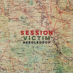 SESSION VICTIM / NEEDLEDROP (LP)