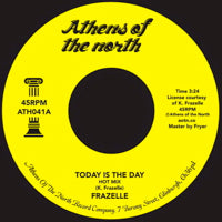 FRAZELLE / TODAY IS THE DAY (7 inch)