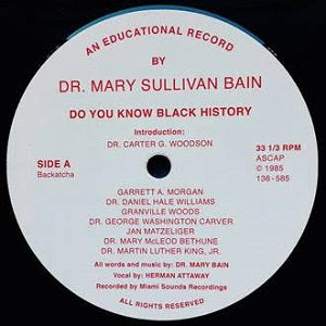 DR MARY SULLIVAN BAIN / DO YOU KNOW BLACK HISTORY
