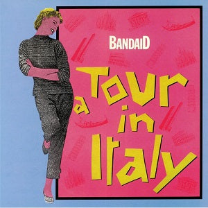 BANDAID / A TOUR IN ITALY