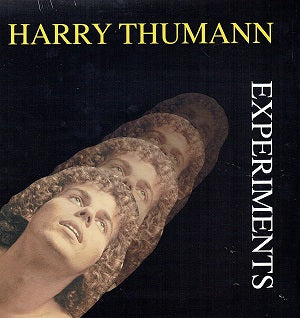 Harry Thumann – Experiments