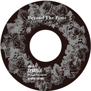 BEYOND THE TIME / SPARKLE / LONG HOT SUMMER (7 inch)