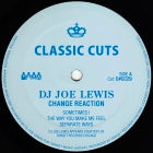 DJ JOE LEWIS / CHANGE REACTION