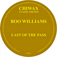BOO WILLIAMS / LAST OF THE PASS