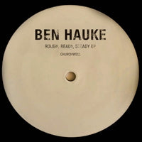 BEN HAUKE / ROUGH READY STEADY EP