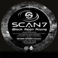 SCAN 7 / BLACK MOON RISING  /  YOU HAVE THE RIGHT