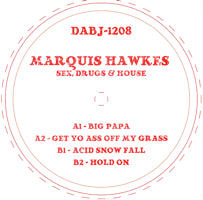MARQUIS HAWKES / SEX, DRUGS & HOUSE