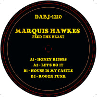 MARQUIS HAWKES / FEED THE BEAST