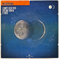 MOODYMANN / I CAN'T KICK THIS FEELING WHEN IT HITS