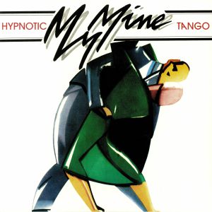 MY MINE / HYPNOTIC TANGO