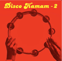 PARALEL DISKO aka BARIS K  /  AFACAN aka JONNY ROCK / DISCO HAMAM - 2