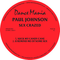 PAUL JOHNSON / SEX CRAZED / TRACK HAPPY