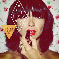 MAYLEE TODD / BABY'S GOT IT (7 INCH)