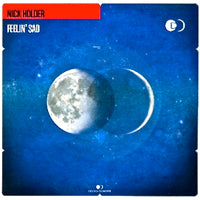 NICK HOLDER / FEELIN SAD