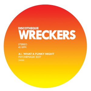PSYCHEMAGIK / WHAT A FUNKY NIGHT / AUF DEM DUB (REMIXES)