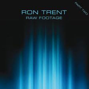 Ron Trent – Raw Footage Part Two