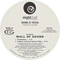 MOOD II SWING PRODUCTIONS PRESENTS WALL OF SOUND / PENETRATION / 8 WAY TO KNOCK DOWN A WALL / I NEED YOUR LUV