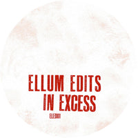 ELLUM EDITS / IN EXCESS