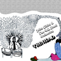 JOHN GIBBS AND THE UNLIMITED SOUND OF STEEL ORCHESTRA / TRINIDAD (PREVIOUSLY UNISSUED ORIGINAL VERSION)