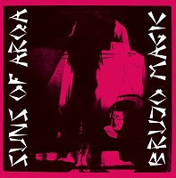 SUNS OF ARQA / BRUJO MAGIC