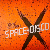 COSMIC HOFFMANN / SPACE DISCO (10 inch)