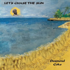 DESMOND COKE / LET'S CHASE THE SUN (LP)
