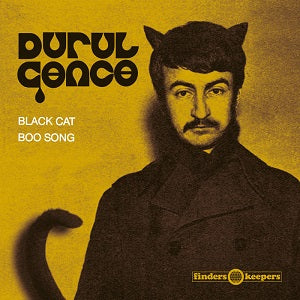 DURUL GENCE / BLACK CAT / BOO SONG (7 inch)