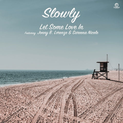 SLOWLY / LET SOME LOVE IN (7 inch)