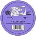 FAR OUT MONSTER DISCO ORCHESTRA / GIVE IT TO ME (ANDR&Eacute;S /  DJ SPINNA REMIXES)