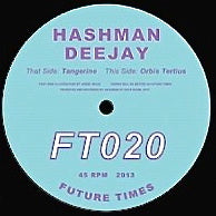 HASHMAN DEEJAY / TANGERINE / ORBIS TERTIUS