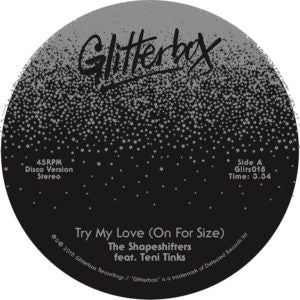 SHAPESHIFTERS / TRY MY LOVE (ON FOR SIZE)  /  WHEN LOVE BREAKS DOWN  (7 inch)