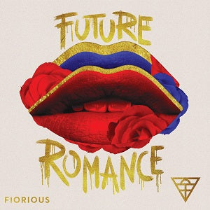 FIORIOUS / FUTURE ROMANCE (DEETRON / MIGHTY MOUSE REMIXES)