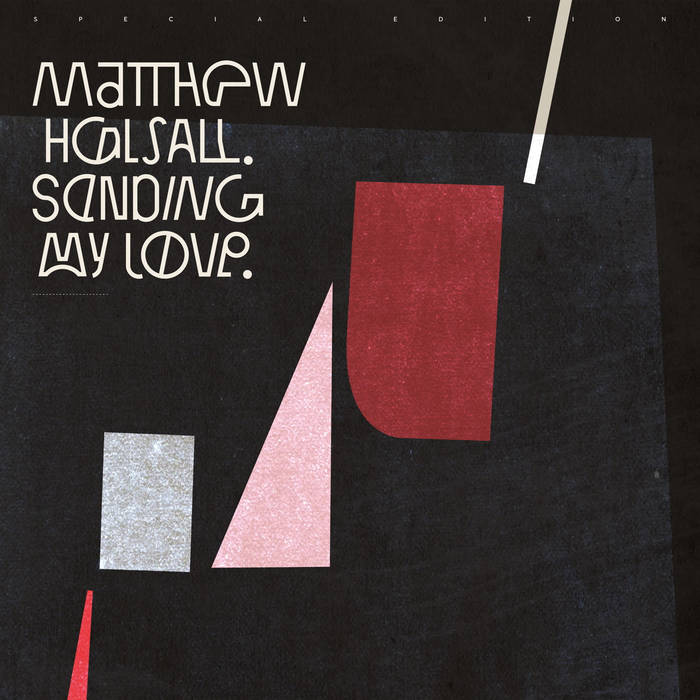 MATTHEW HALSALL / SENDING MY LOVE (2LP)