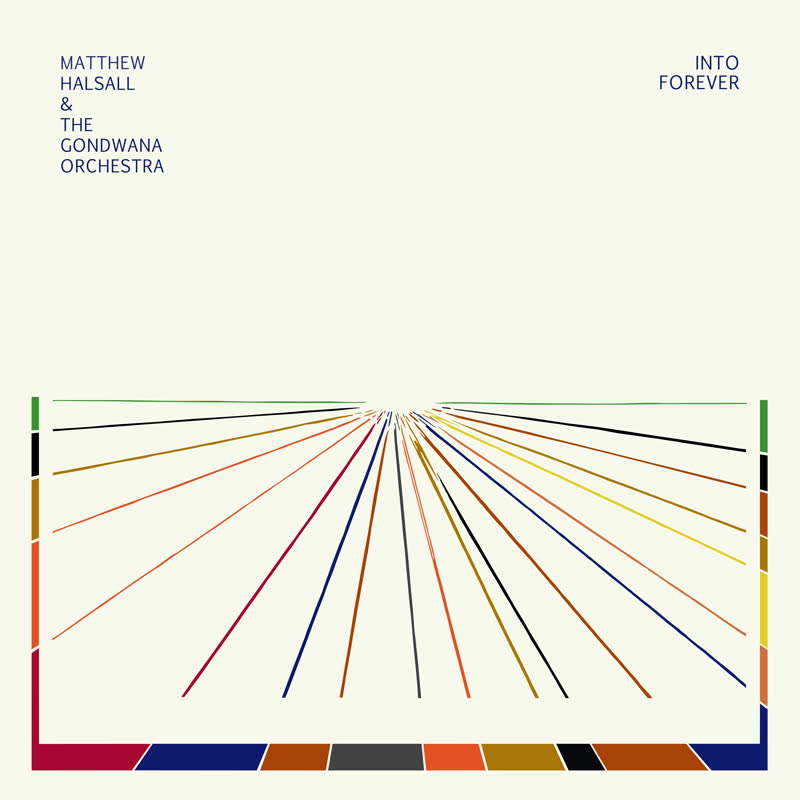 MATTHEW HALSALL & THE GONDWANA ORCHESTRA / INTO FOREVER (LIMITED CLEAR VINYL) (LP)