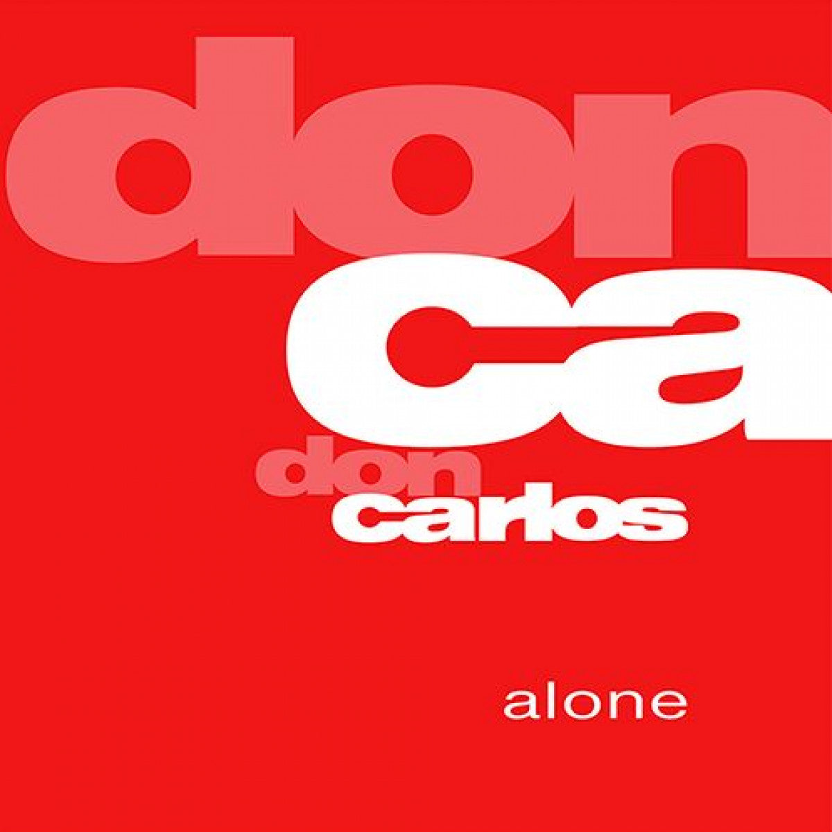 DON CARLOS / ALONE