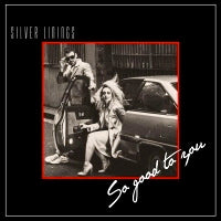 SILVER LININGS / SO GOOD TO YOU