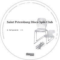 THE SAINT PETERSBURG DISCO SPIN CLUB / CAN'T YOU SEE ME (10inch)