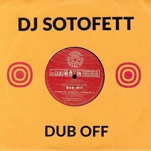 DJ SOTOFETT / DUB OFF (10 inch)
