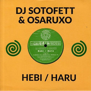 DJ SOTOFETT & OSARUXO / HEBI  /  HARU (10 inch)