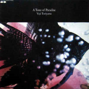 鳥山雄司 (YUJI TORIYAMA) / A TASTE OF PARADISE (LP) -RSD LIMITED-