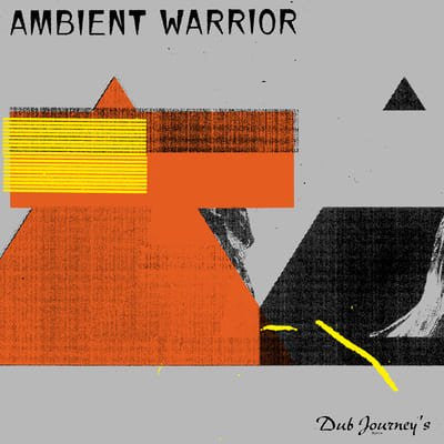 AMBIENT WARRIOR / DUB JOURNEY'S (LP)