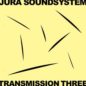 Jura Soundsystem – Transmission Three