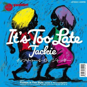 JACKIE / IT'S TOO LATE (7 inch)