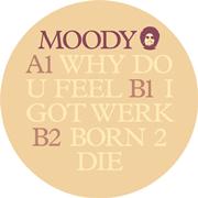 MOODY aka MOODYMANN / WHY DO U FEEL EP